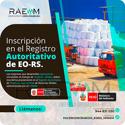 RAEOMINAM.COM RAEOMINAM RAEOM Registro Autoritativo de Empresas Operadoras MINAM, para transporte de Residuos Sólidos. En el marco de la Ley de Gestión Integral de Residuos Sólidos, solo aquellas empresas registradas estarán autorizadas a trabajar con residuos sólidos.
                                                    Para la inscripción en el Registro Autoritativo, el solicitante debe presentar al MINAM el formulario o solicitud de Inscripción para EO-RS, el cual tiene carácter de declaración jurada; estando el procedimiento administrativo sujeto a fiscalización posterior. Dicho Formato debe estar suscrito por el/la representante legal y el/la responsable técnico.
                                                    A través de la inscripción en el Registro Autoritativo de EO-RS, se autoriza el inicio de las operaciones que se detallan a continuación:
                                                    a) Barrido y limpieza de espacios públicos;
                                                    b) Recolección y transporte;
                                                    c) Transferencia;
                                                    d) Tratamiento;
                                                    e) Acondicionamiento;
                                                    f) Valorización; y,
                                                    g) Disposición final.