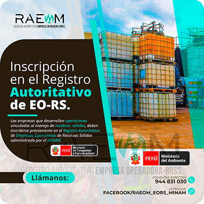 RAEOMINAM.COM RAEOMINAM RAEOM Registro Autoritativo de Empresas Operadoras MINAM, para transporte de Residuos Sólidos. En el marco de la Ley de Gestión Integral de Residuos Sólidos, solo aquellas empresas registradas estarán autorizadas a trabajar con residuos sólidos.
                                                    Para la inscripción en el Registro Autoritativo, el solicitante debe presentar al MINAM el formulario o solicitud de Inscripción para EO-RS, el cual tiene carácter de declaración jurada; estando el procedimiento administrativo sujeto a fiscalización posterior. Dicho Formato debe estar suscrito por el/la representante legal y el/la responsable técnico.
                                                    A través de la inscripción en el Registro Autoritativo de EO-RS, se autoriza el inicio de las operaciones que se detallan a continuación:
                                                    a) Barrido y limpieza de espacios públicos;
                                                    b) Recolección y transporte;
                                                    c) Transferencia;
                                                    d) Tratamiento;
                                                    e) Acondicionamiento;
                                                    f) Valorización; y,
                                                    g) Disposición final.