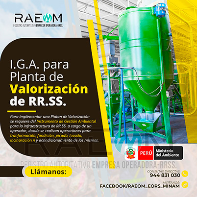 RAEOMINAM.COM RAEOMINAM RAEOM Registro Autoritativo de Empresas Operadoras MINAM, para transporte de Residuos Sólidos. Las plantas de valorización son infraestructuras donde se realizan las siguientes operaciones:
                                                    a) Actividades de acondicionamiento señaladas en la normatividad;
                                                    b) Biodegradación de la fracción orgánica de los residuos con fines de producción de energía o mejorador de suelo;
                                                    c) Uso de residuos orgánicos para el desarrollo de compostaje;
                                                    d) Recuperación de aceites usados;
                                                    e) Desmantelamiento/desensamblaje de residuos de aparatos eléctricos y electrónicos;
                                                    f) Otras alternativas de valorización.