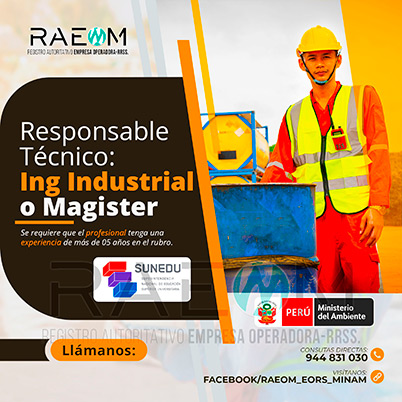 RAEOMINAM.COM RAEOMINAM RAEOM Registro Autoritativo de Empresas Operadoras MINAM, para transporte de Residuos Sólidos. Un ingeniero especialista en manejo y gestión de residuos sólidos debe poseer un sólido conocimiento de las leyes y regulaciones ambientales relacionadas con el transporte y manejo de residuos en el Ministerio del Ambiente en Lima Perú. Debe estar familiarizado con las mejores prácticas de la industria, ambiental, reducción de impacto ambiental, transporte de residuos, tecnologías de tratamiento de residuos, reducción de la contaminación, valorización y trnasformación de residuos y técnicas de minimización de impacto ambiental. Documentos que acrediten la especialización y la experiencia en la gestión y manejo de residuos sólidos. Documentos que acrediten la especialización y la experiencia en la gestión y manejo de residuos sólidos.
                                                    Además, presentar una carta de compromiso debidamente firmada por el/la profesional que se hará cargo de la dirección técnica de la EO-RS; adjuntando para ello, en caso corresponda, copia de los documentos establecidos en la normatividad y reglamento vigente.
                                                    Asimismo, se debe indicar la autenticidad de los documentos presentados en copia simple, lo cual tendrá carácter de declaración jurada, de conformidad con lo establecido en el artículo 47 del Texto Único Ordenado de la Ley N° 27444, Ley del Procedimiento Administrativo General.